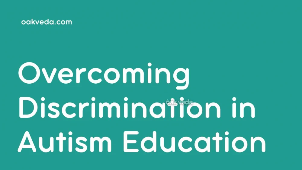Breaking Barriers: Overcoming Discrimination in Autism Education
