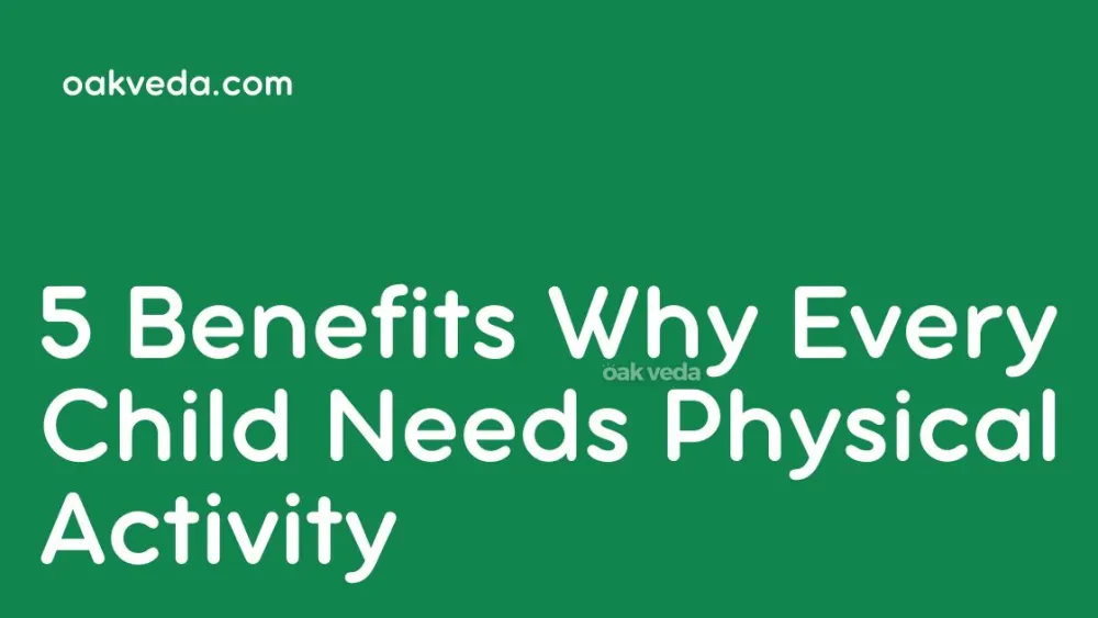 5 Benefits Why Every Child Needs Physical Activity