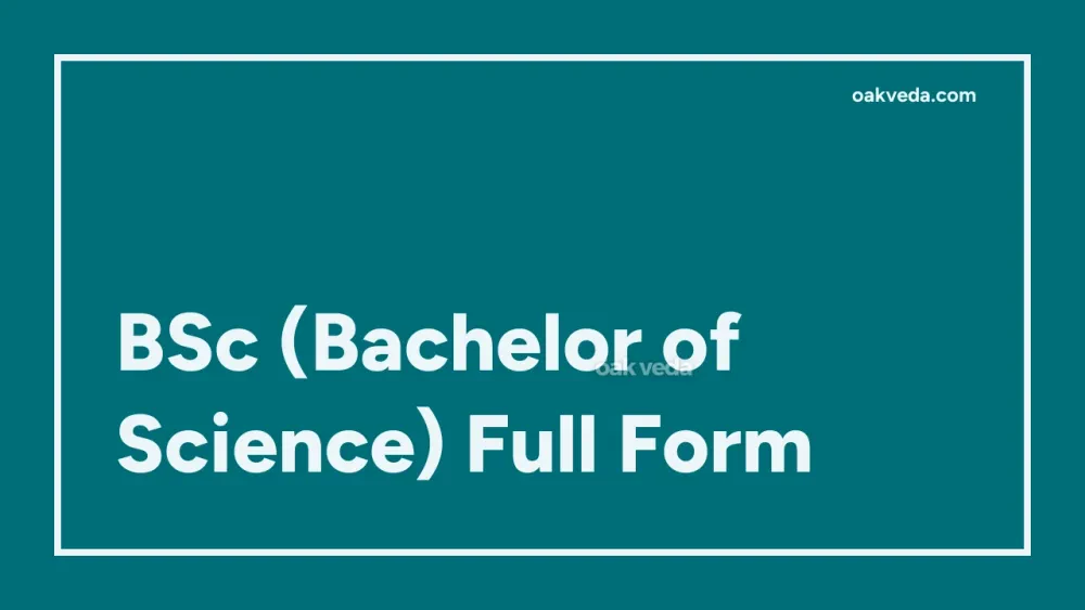 BSc (Bachelor of Science) Full Form