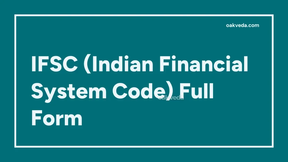 IFSC (Indian Financial System Code) Full Form