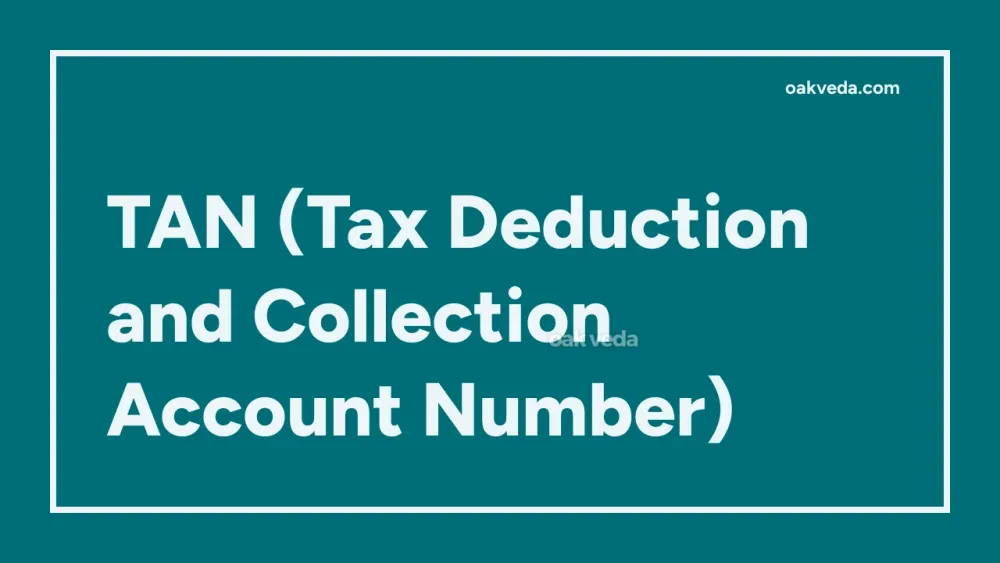 TAN (Tax Deduction and Collection Account Number)