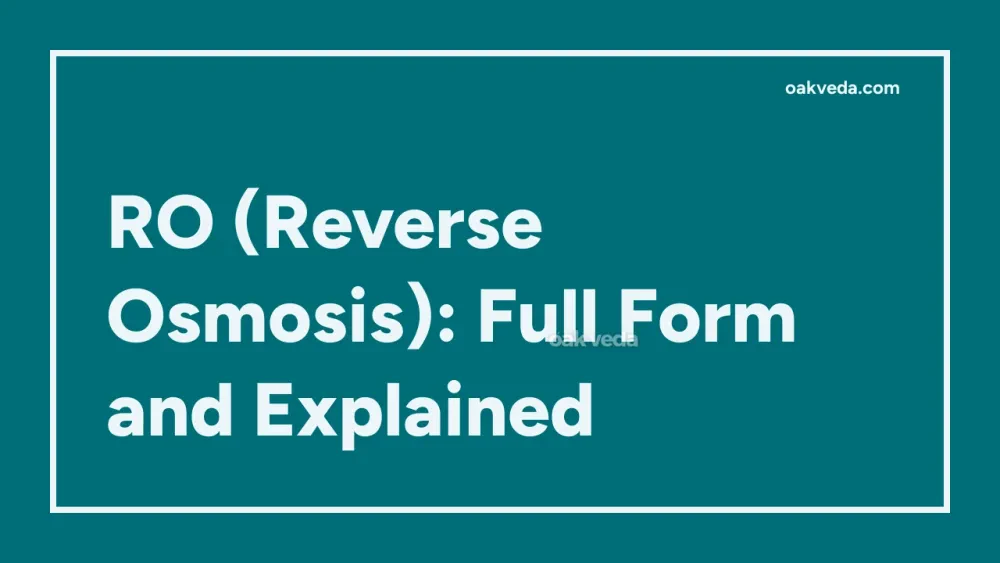 RO (Reverse Osmosis): Full Form and Explained