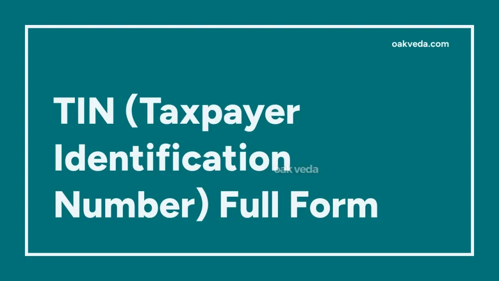 TIN (Taxpayer Identification Number) Full Form