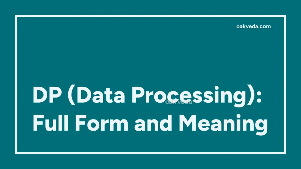 DP (Data Processing): Full Form and Meaning