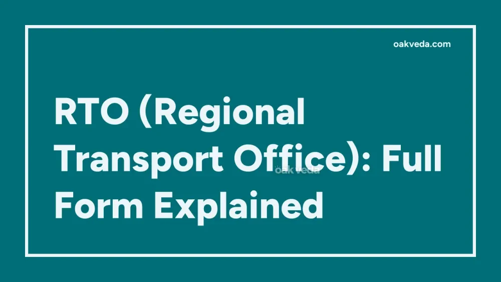 RTO (Regional Transport Office): Full Form Explained