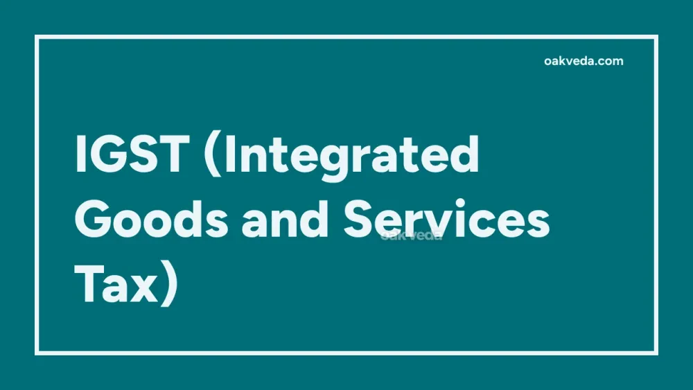 IGST (Integrated Goods and Services Tax)