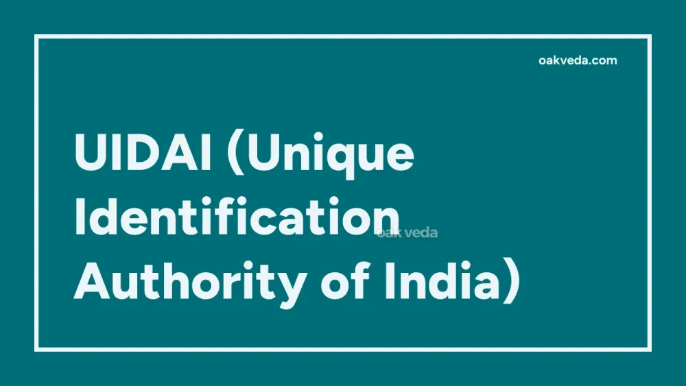 UIDAI (Unique Identification Authority of India)