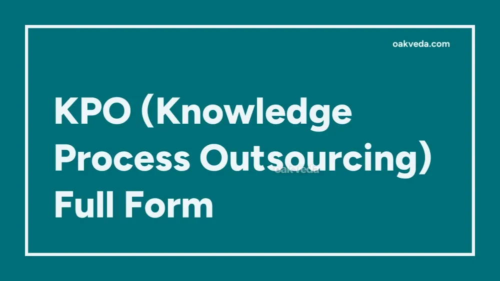 KPO (Knowledge Process Outsourcing) Full Form