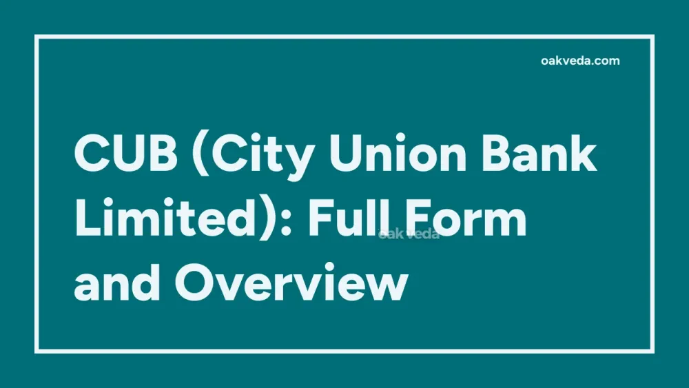 CUB (City Union Bank Limited): Full Form and Overview