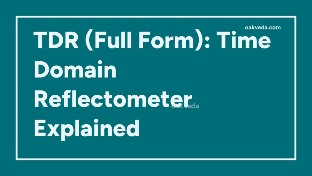 TDR (Full Form): Time Domain Reflectometer Explained