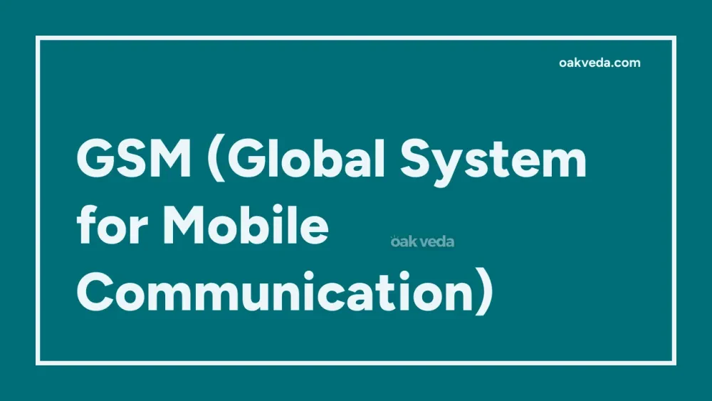 GSM (Global System for Mobile Communication)