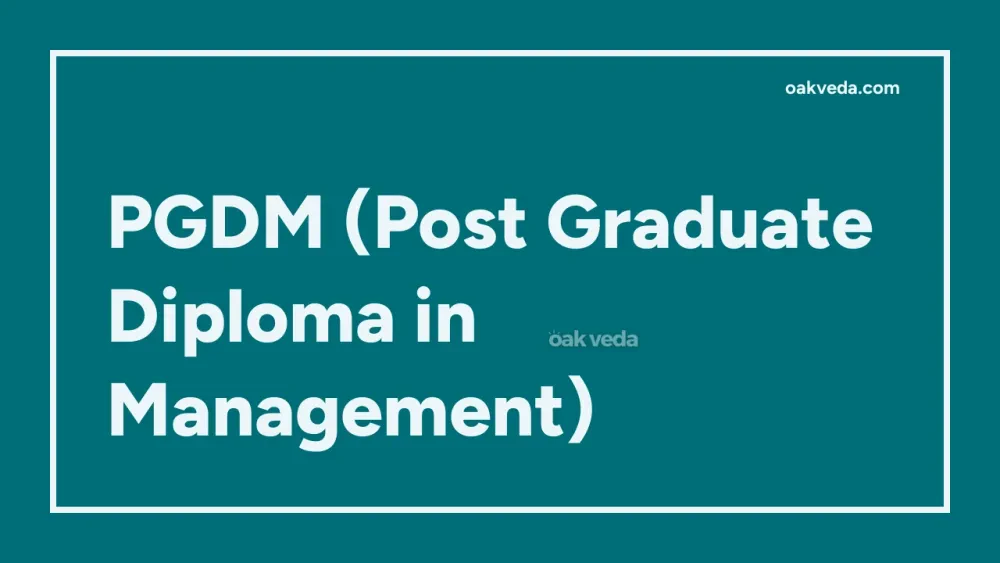 PGDM (Post Graduate Diploma in Management)