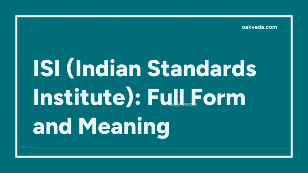 ISI (Indian Standards Institute): Full Form and Meaning