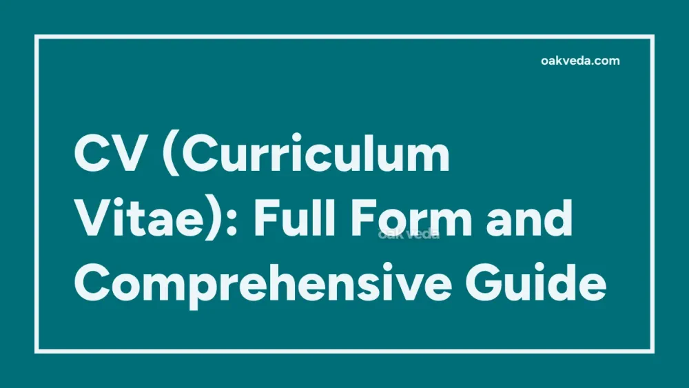 CV (Curriculum Vitae): Full Form and Comprehensive Guide