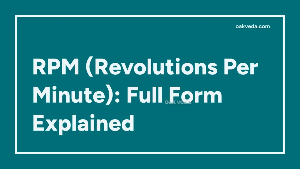 RPM (Revolutions Per Minute): Full Form Explained