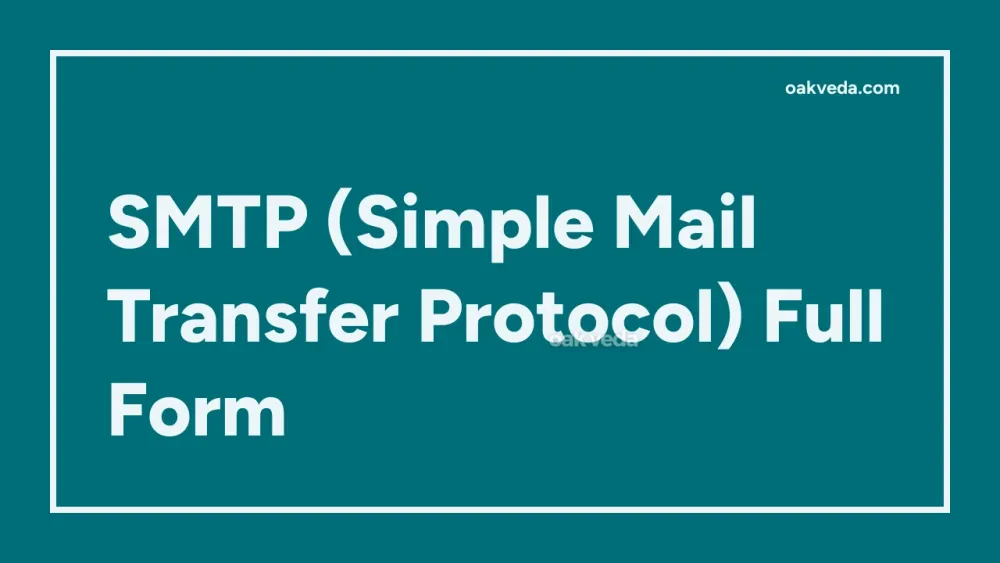 SMTP (Simple Mail Transfer Protocol) Full Form