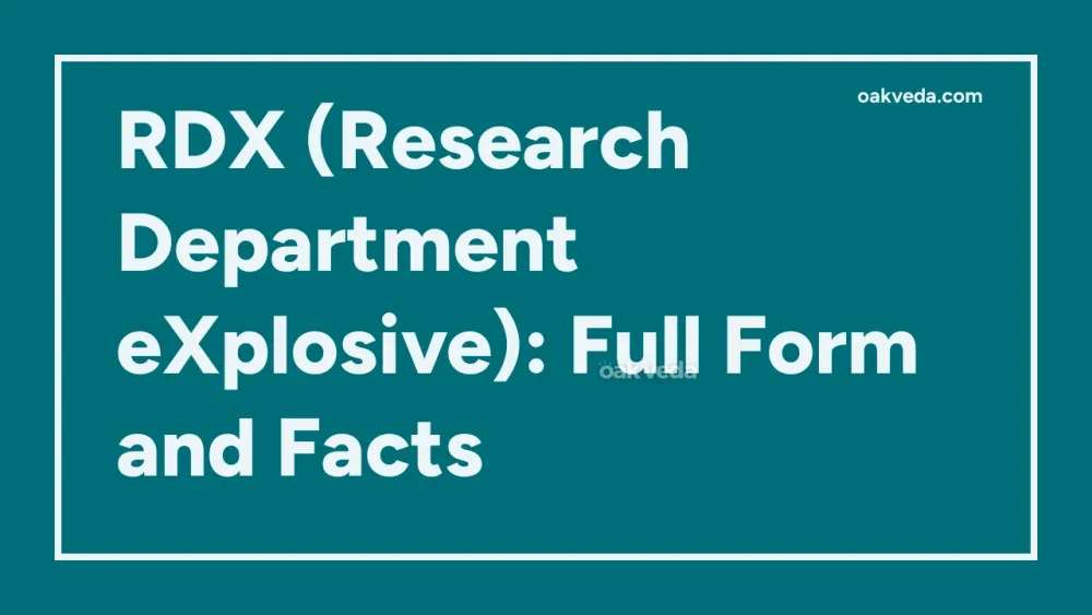 RDX (Research Department eXplosive): Full Form and Facts