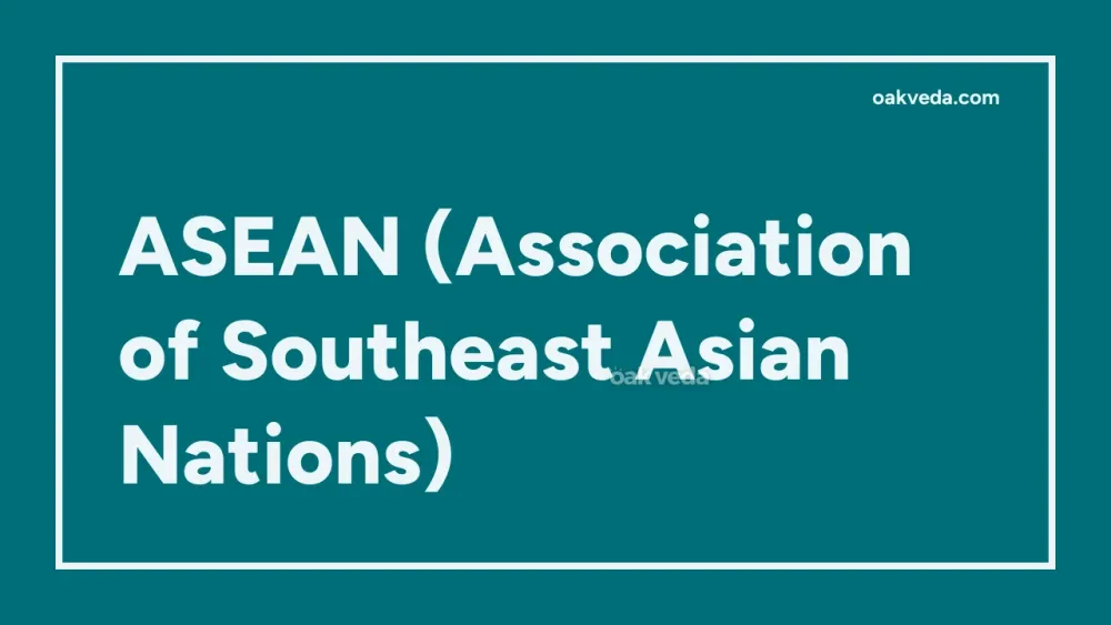 ASEAN (Association of Southeast Asian Nations)