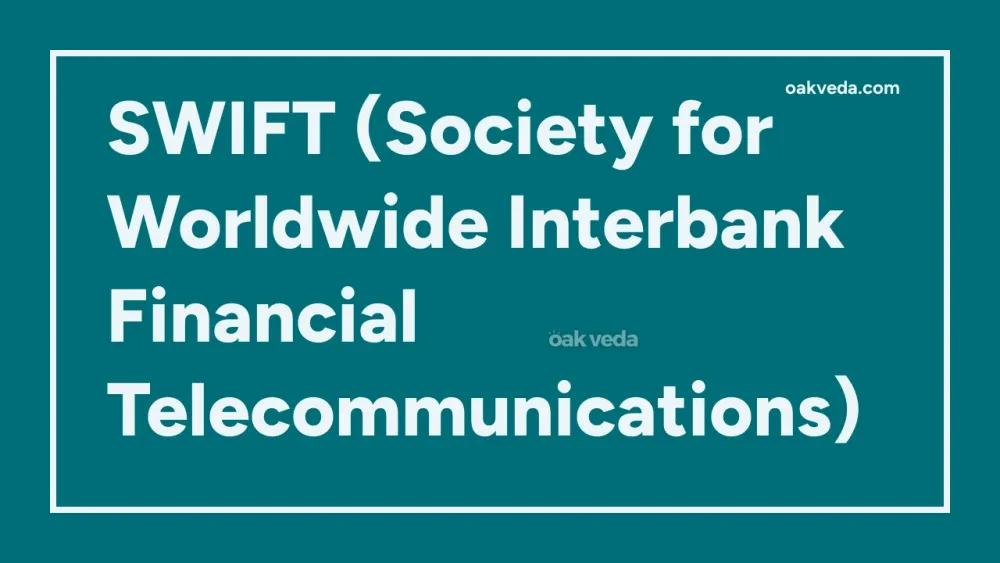 SWIFT (Society for Worldwide Interbank Financial Telecommunications)