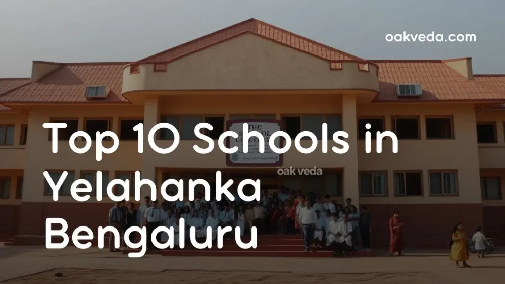 Top 10 Best Schools in Yelahanka Benguluru 2025-26: Fees, Admissions & Reviews