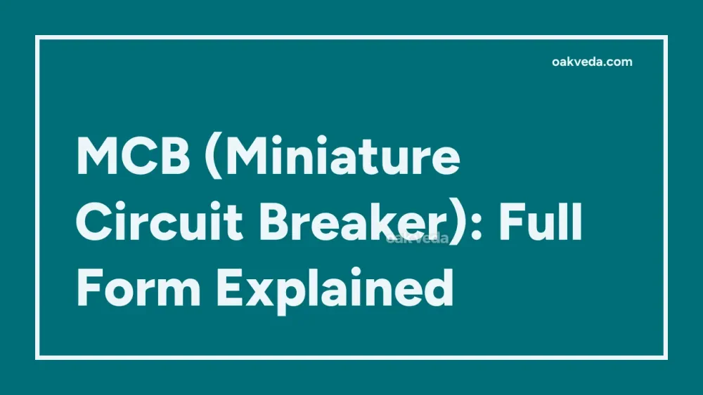 MCB (Miniature Circuit Breaker): Full Form Explained