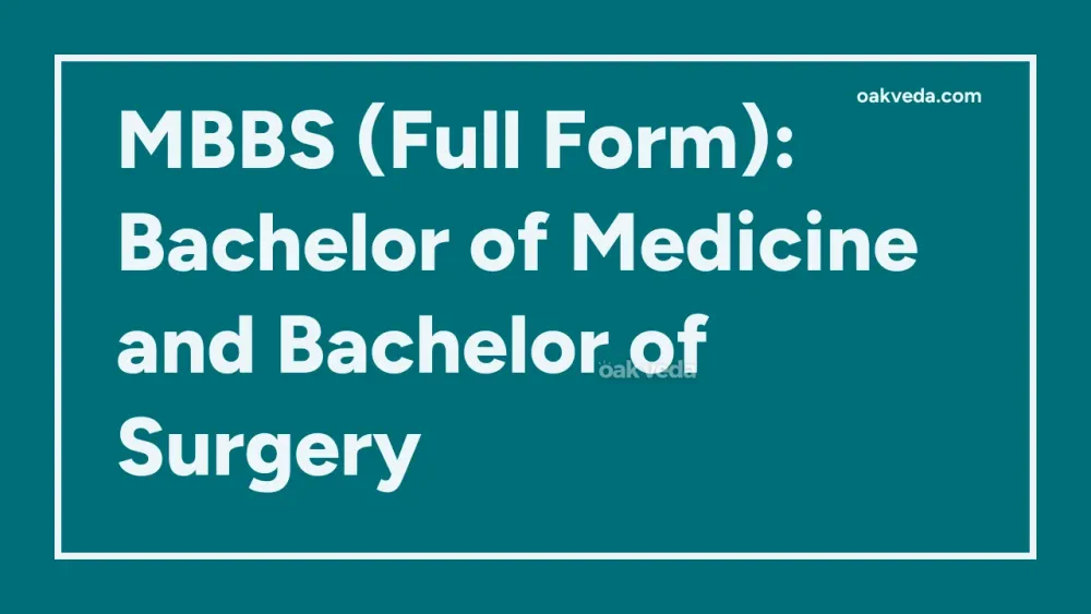 MBBS (Full Form): Bachelor of Medicine and Bachelor of Surgery