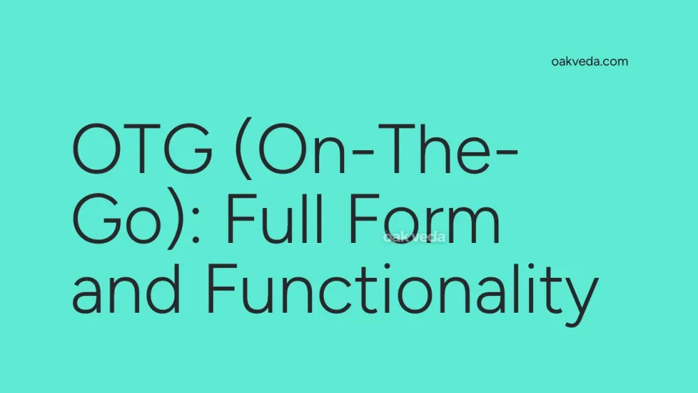 OTG (On-The-Go): Full Form and Functionality