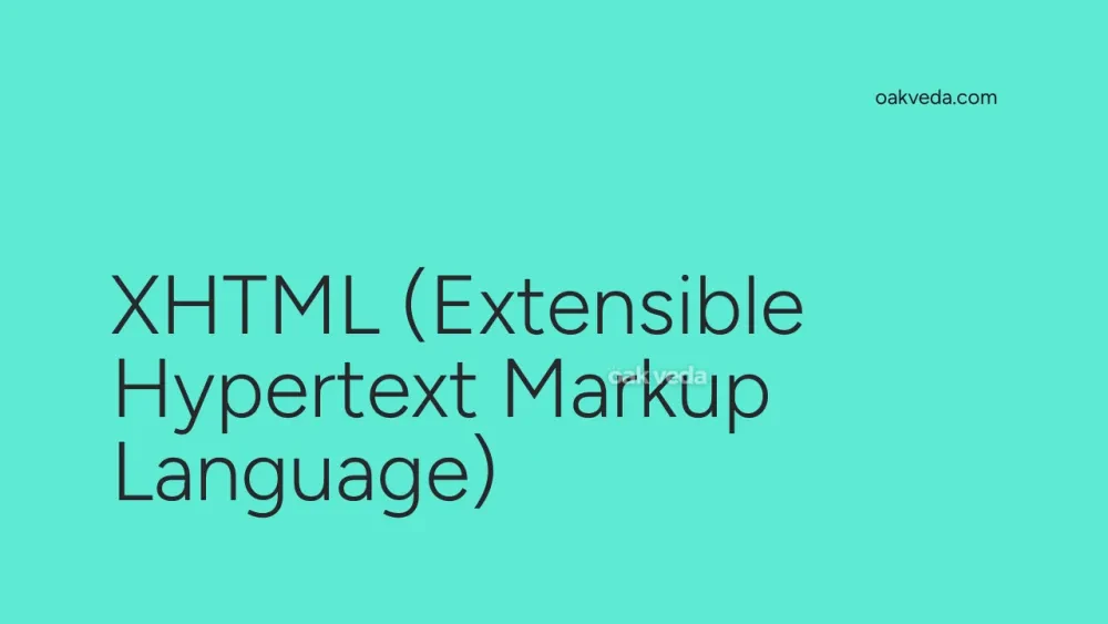 XHTML (Extensible Hypertext Markup Language)