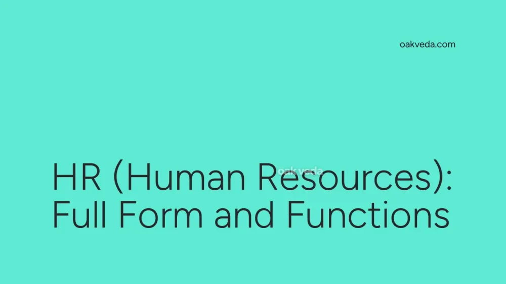 HR (Human Resources): Full Form and Functions