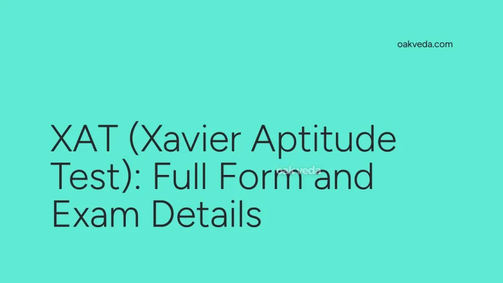 XAT (Xavier Aptitude Test): Full Form and Exam Details