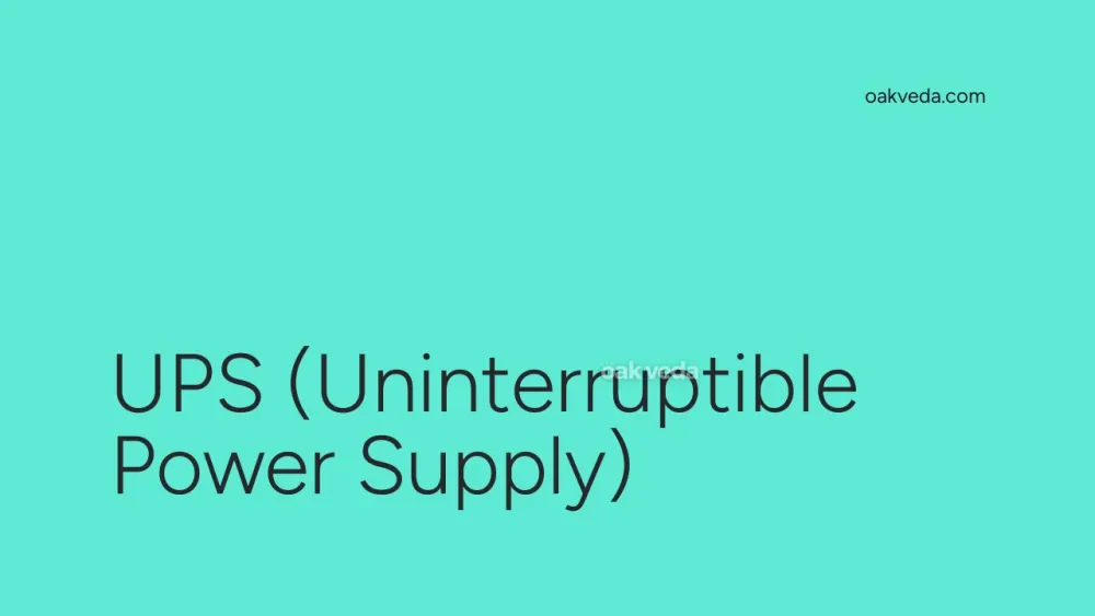 UPS (Uninterruptible Power Supply)