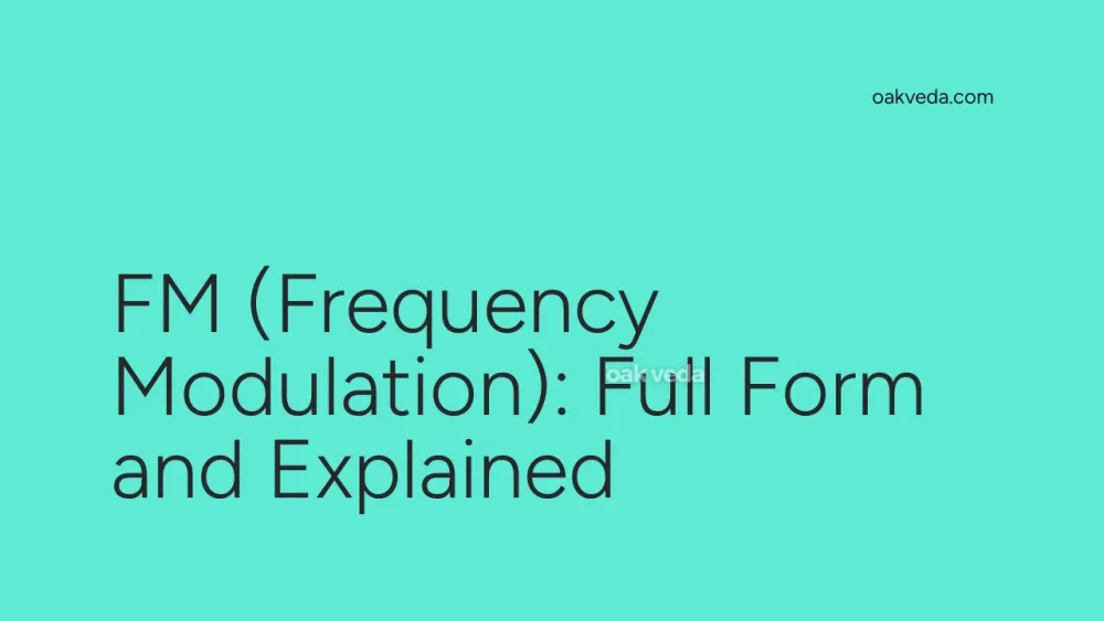 FM (Frequency Modulation): Full Form and Explained