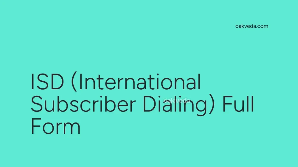 ISD (International Subscriber Dialing) Full Form