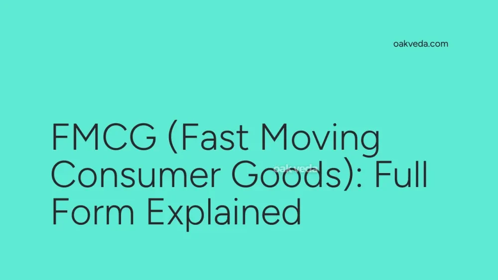 FMCG (Fast Moving Consumer Goods): Full Form Explained