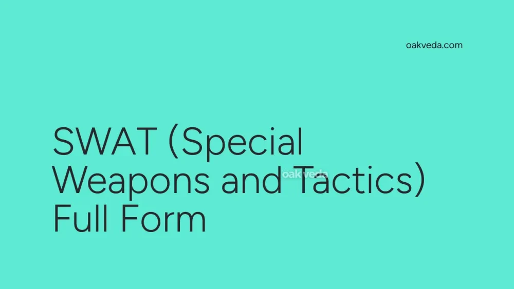 SWAT (Special Weapons and Tactics) Full Form