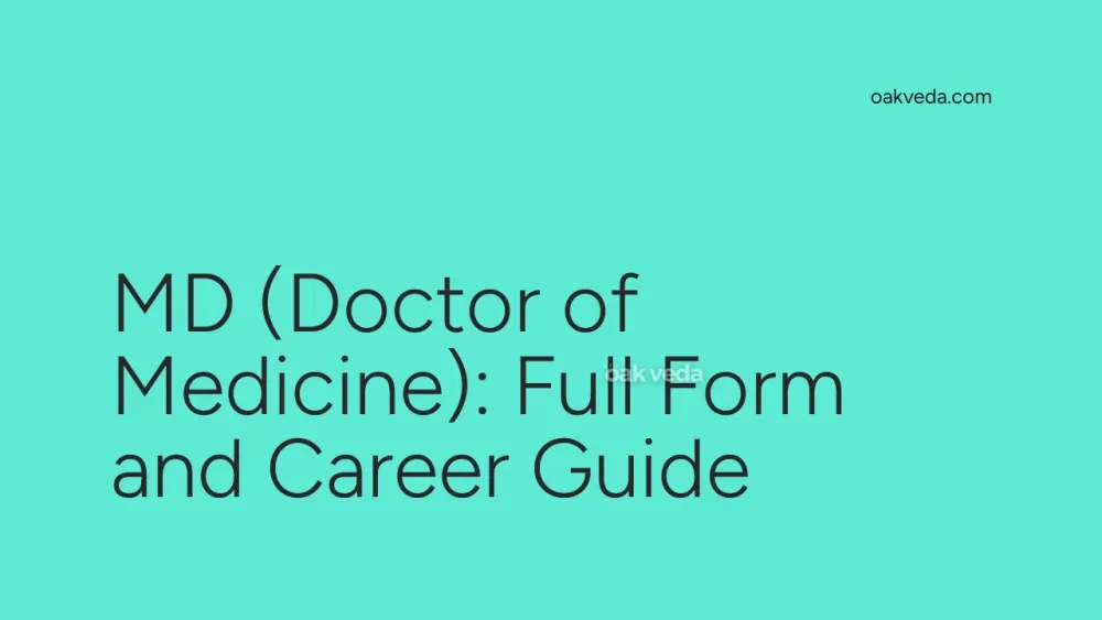 MD (Doctor of Medicine): Full Form and Career Guide