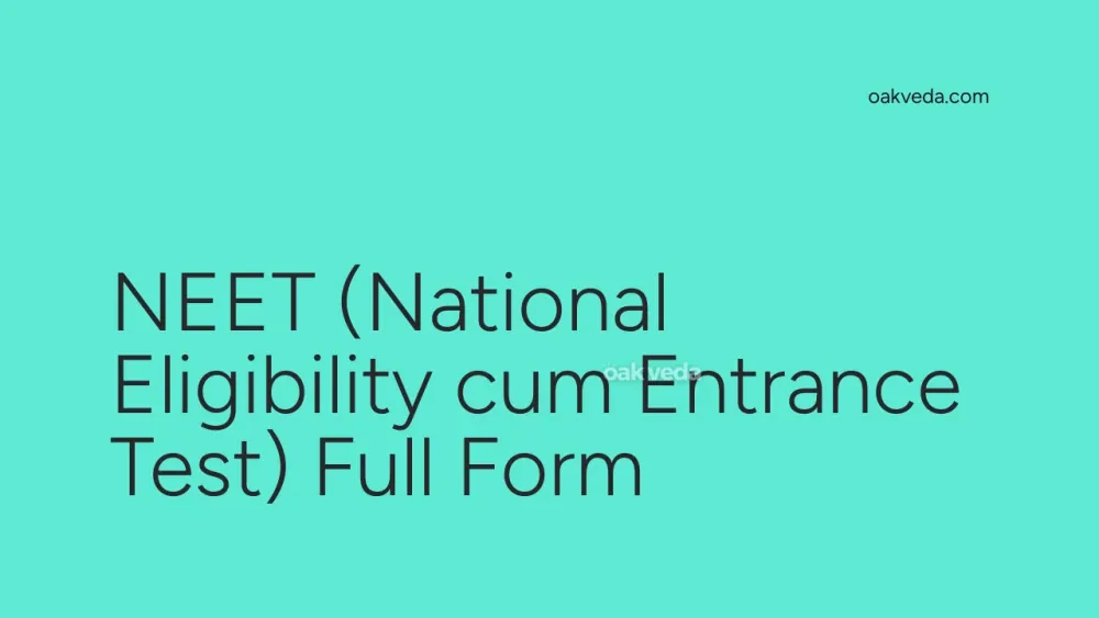 NEET (National Eligibility cum Entrance Test) Full Form