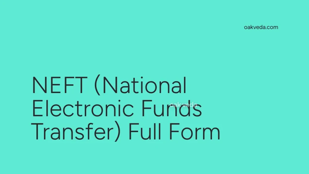 NEFT (National Electronic Funds Transfer) Full Form