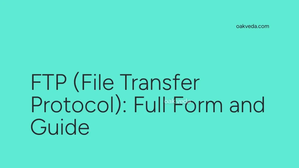 FTP (File Transfer Protocol): Full Form and Guide