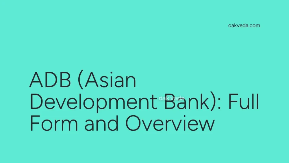 ADB (Asian Development Bank): Full Form and Overview