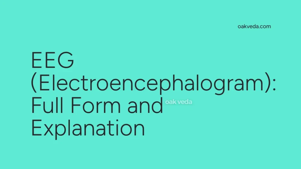 EEG (Electroencephalogram): Full Form and Explanation