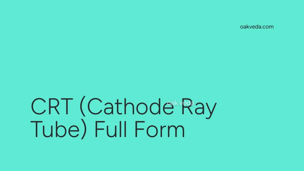 CRT (Cathode Ray Tube) Full Form