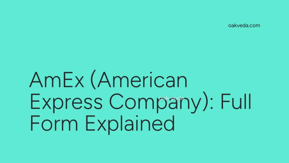 AmEx (American Express Company): Full Form Explained