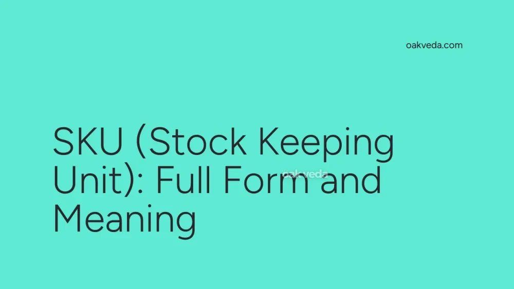 SKU (Stock Keeping Unit): Full Form and Meaning