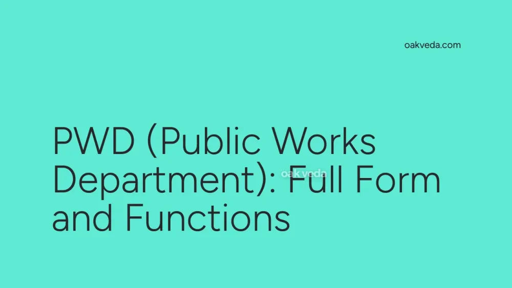 PWD (Public Works Department): Full Form and Functions