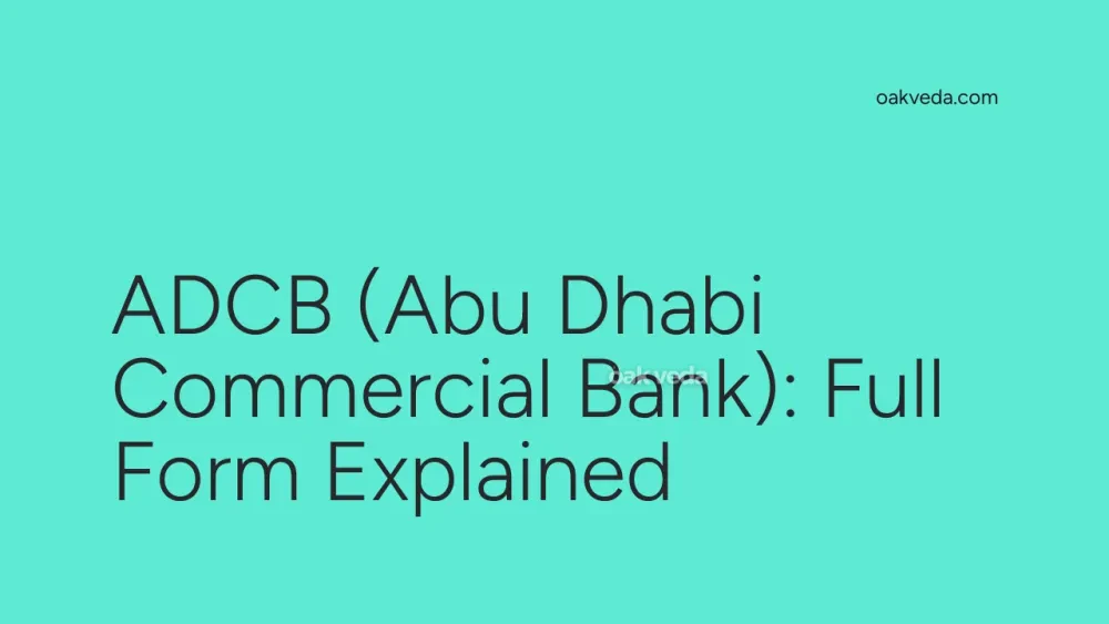 ADCB (Abu Dhabi Commercial Bank): Full Form Explained