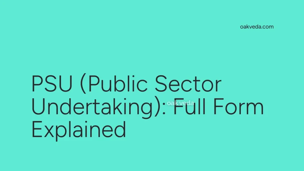 PSU (Public Sector Undertaking): Full Form Explained