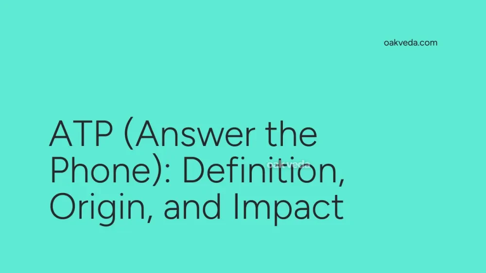 ATP (Answer the Phone): Definition, Origin, and Impact