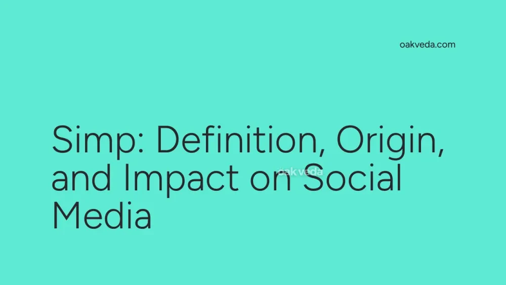 Simp: Definition, Origin, and Impact on Social Media