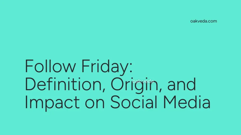 Follow Friday: Definition, Origin, and Impact on Social Media